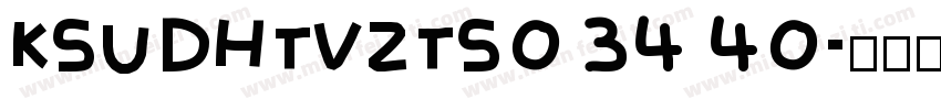 KSUDHTVZTS0 34 40字体转换